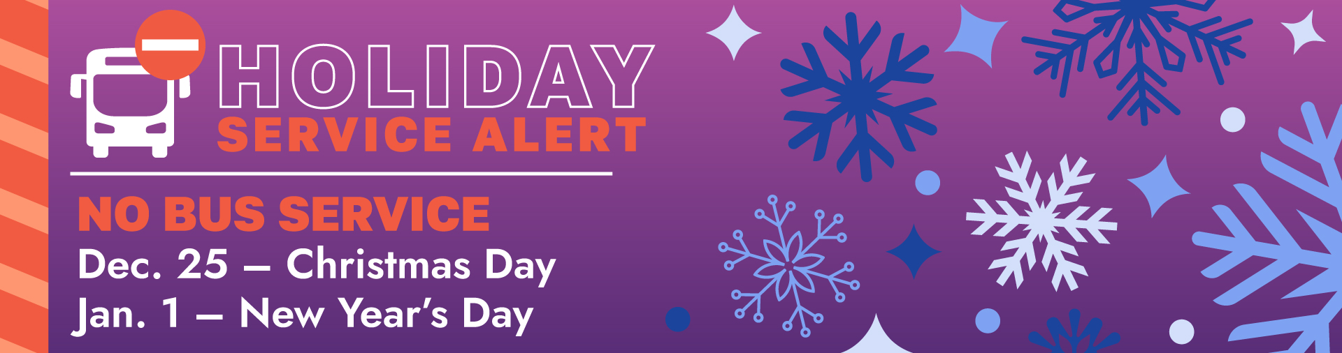 Holiday Service Alert: No Service on Christmas Day or New Year's Day