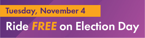 Ride FREE on Election Day
